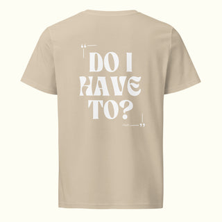 Do I have to?