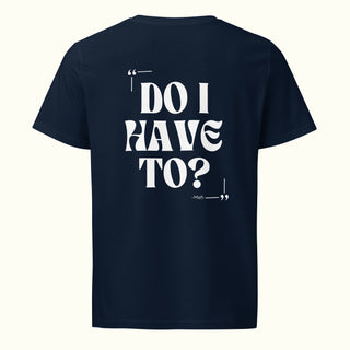 Do I have to?