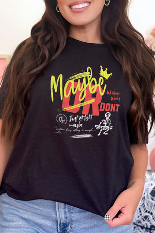 Maybe Unisex Soft and Light T-shirt