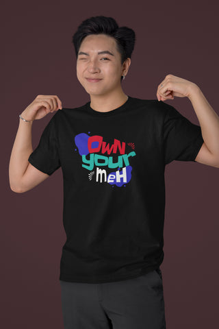 Own Your Meh Unisex Soft and Light T-shirt