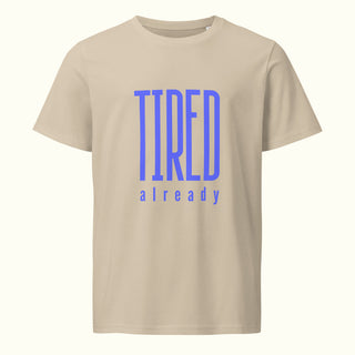 Tired Already