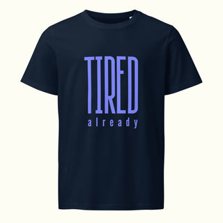 Tired Already