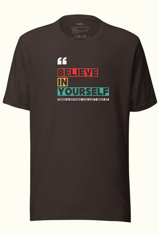Believe In Yourself Unisex Soft and Light T-shirt