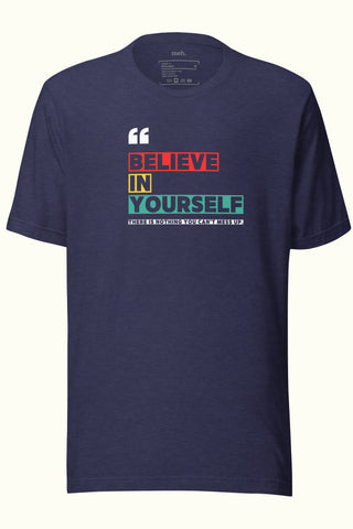 Believe In Yourself Unisex Soft and Light T-shirt