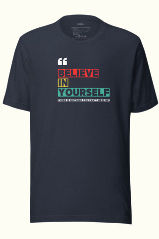Believe In Yourself Unisex Soft and Light T-shirt