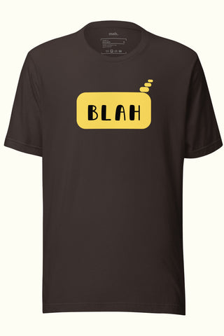 Blah Unisex Soft and Light T-shirt
