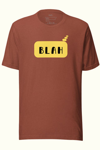 Blah Unisex Soft and Light T-shirt