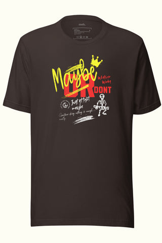 Maybe Unisex Soft and Light T-shirt