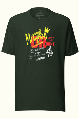 Maybe Unisex Soft and Light T-shirt