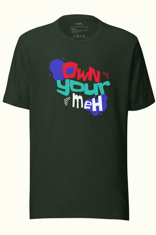 Own Your Meh Unisex Soft and Light T-shirt