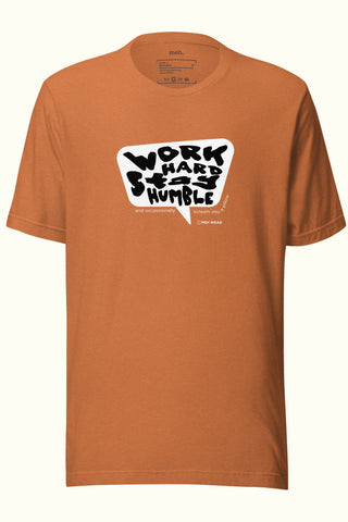 Work Hard Stay Humble Unisex Soft and Light T-shirt