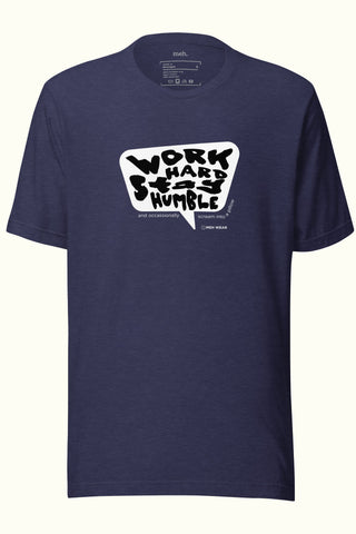 Work Hard Stay Humble Unisex Soft and Light T-shirt