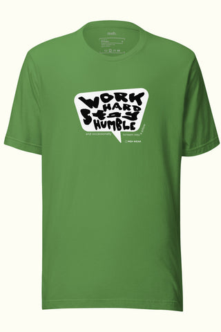 Work Hard Stay Humble Unisex Soft and Light T-shirt