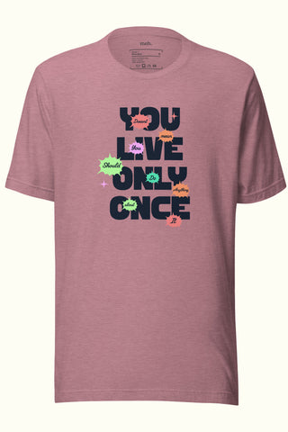 T-shirt unisexe doux et léger "On ne vit qu'une fois"